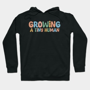 Groovy Growing A Tiny Human Pregnancy Baby Announcement Hoodie